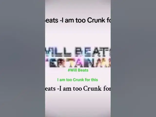Video thumbnail for Will Beats - I am too Crunk for this (Vocals sample)