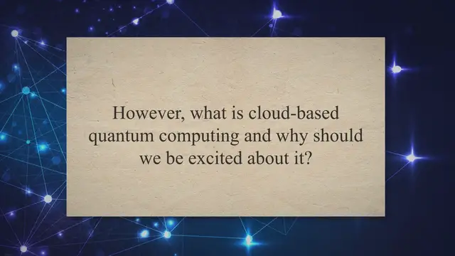 Video thumbnail for How Cloud-Based Quantum Computing Can Help the Finances Industry Thrive