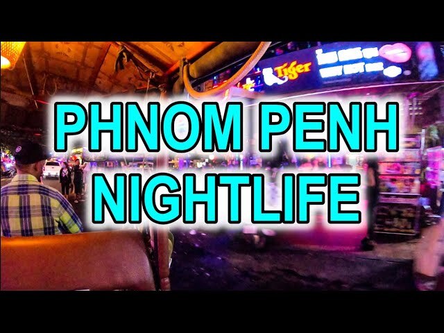 Video thumbnail for Phnom Penh Cambodia Best Nightlife 4K