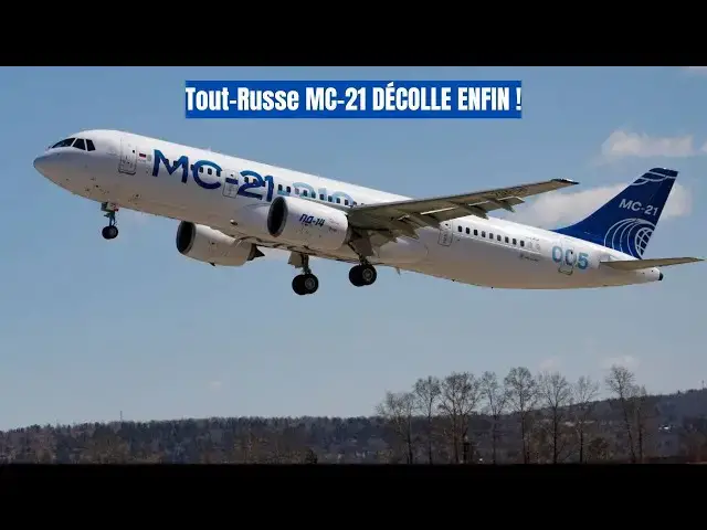 Video thumbnail for Le Jet MC-21 S’envole avec des Systèmes 100% Russes malgré les Sanctions Occidentales