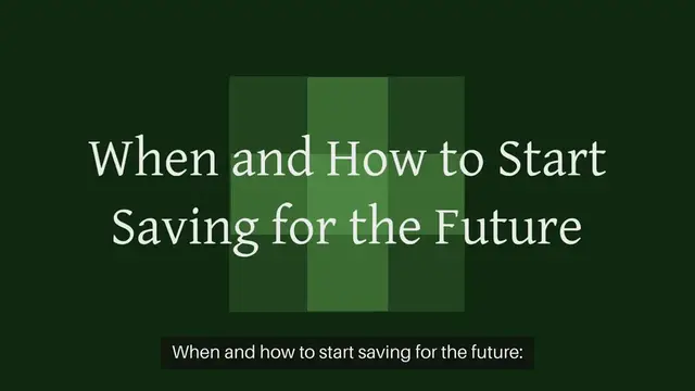 Video thumbnail for When and How to Start Saving for the Future