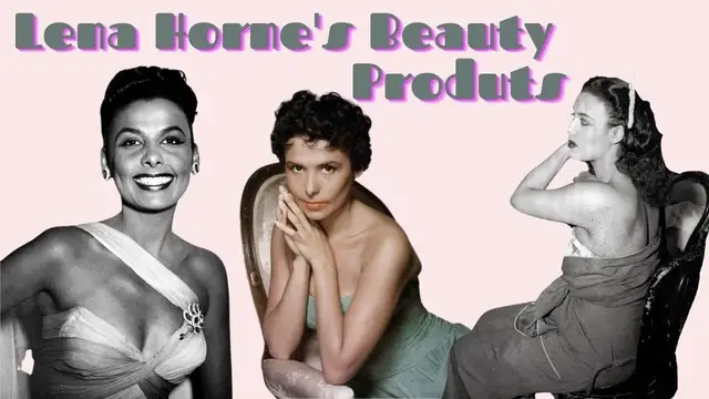 'Video thumbnail for Lena Horne's Favorite Beauty Products Revealed'