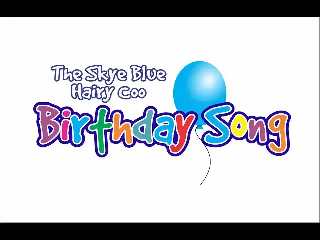 Video thumbnail for Get Ready for the BEST Skye Blue Hairy Coo Birthday Song Ever!