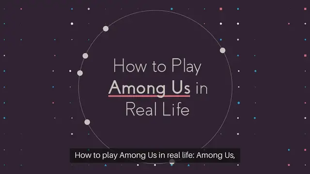 Video thumbnail for How to play Among Us in real life
