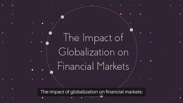 Video thumbnail for The impact of globalization on financial markets