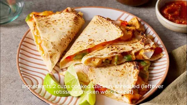 Video thumbnail for Chicken Quesadilla Recipe