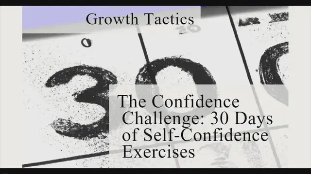 Video thumbnail for The Confidence Challenge: 30 Days of Self-Confidence Exercises