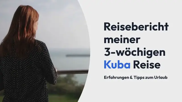 Video thumbnail for Reisebericht meiner 3-wöchigen Kuba Reise – Erfahrungen & Tipps zum Urlaub