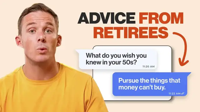 'Video thumbnail for Advice from Retirees: What they wish they knew in their 50's'