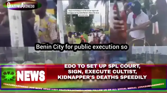 Video thumbnail for Edo To Set Up Spl Court, Sign, Execute Cultist, Kidnapper’s Deaths Speedily
