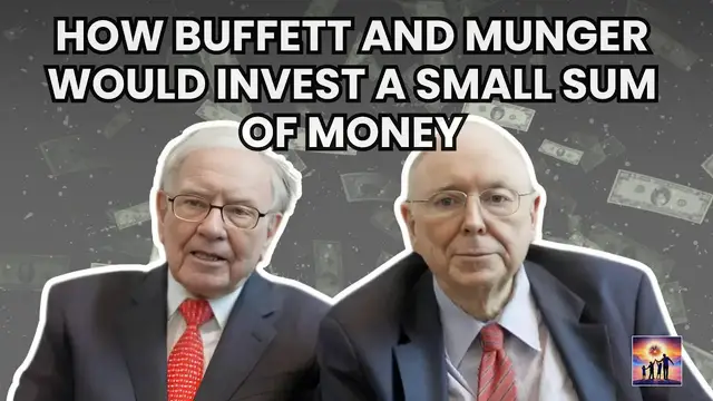 Video thumbnail for How Buffett and Munger Would Invest a Small Sum of Money