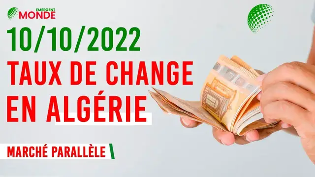 Video thumbnail for 💰 CHANGE EURO DINAR LUNDI 10 OCTOBRE 2022 - (Marché noir Algérie)