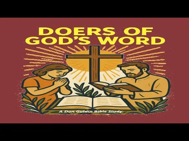'Video thumbnail for Doers of God's Word - Pastor Don Guldin'