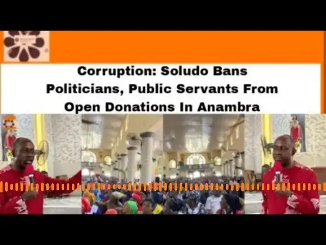 Video thumbnail for Corruption: Soludo Bans Politicians, Public Servants From Open Donations In Anambra ~ OsazuwaAkonedo