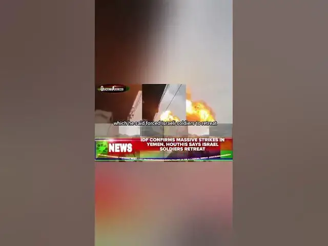 Video thumbnail for IDF Confirms Massive Strikes In Yemen, Houthis Says Israel Soldiers Retreat
