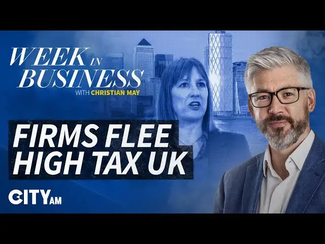 'Video thumbnail for Are Rachel Reeves' High Taxes Causing Businesses to Flee the UK? | Week in Business'