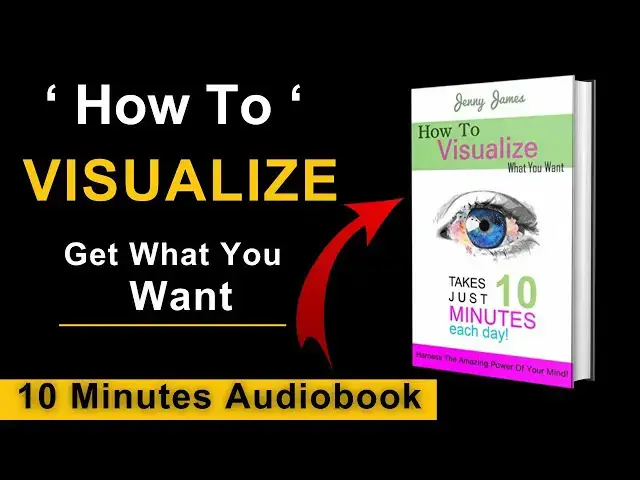 Video thumbnail for How To Visualize Audiobook | Visualize The Power Of Mind [2024]