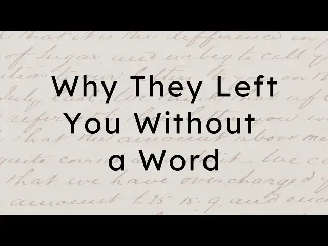 Video thumbnail for The Harsh Truth About Why People Leave Without Explaining