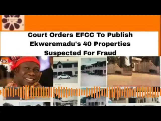 Video thumbnail for Court Orders EFCC To Publish Ekweremadu's 40 Properties Suspected For Fraud ~ OsazuwaAkonedo