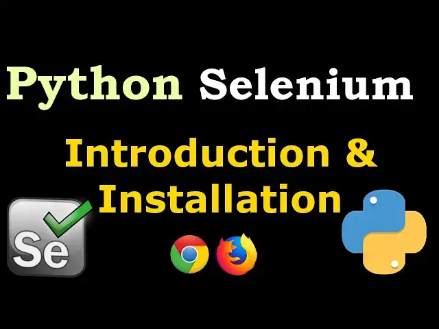 'Video thumbnail for Python Selenium Introduction & Installation For Chrome & FireFox'