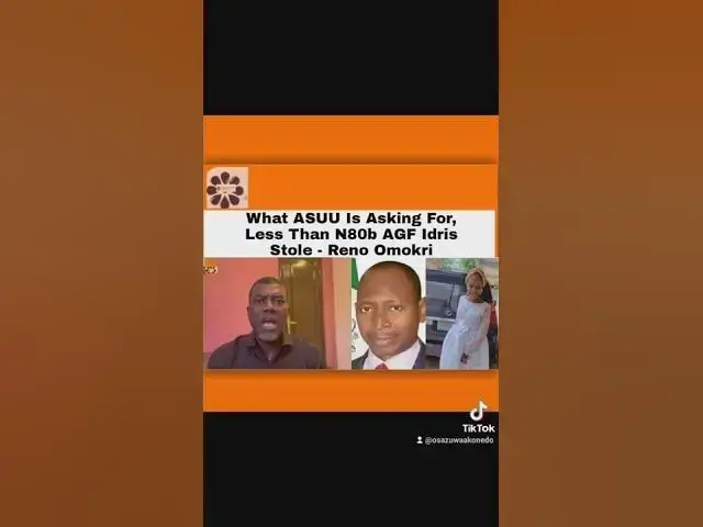 'Video thumbnail for What ASUU Is Asking For, Less Than N80b AGF Idris Stole - Reno Omokri ~ OsazuwaAkonedo'