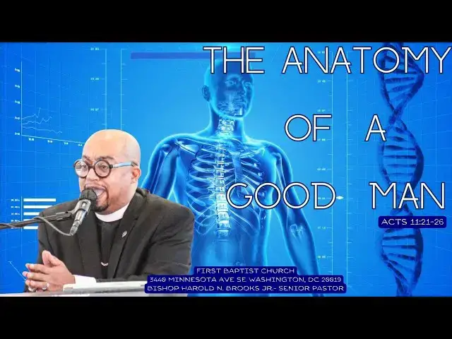 Video thumbnail for THE ANATOMY OF A GOOD MAN|ACTS 11:21-26|BISHOP HAROLD N. BROOKS JR.