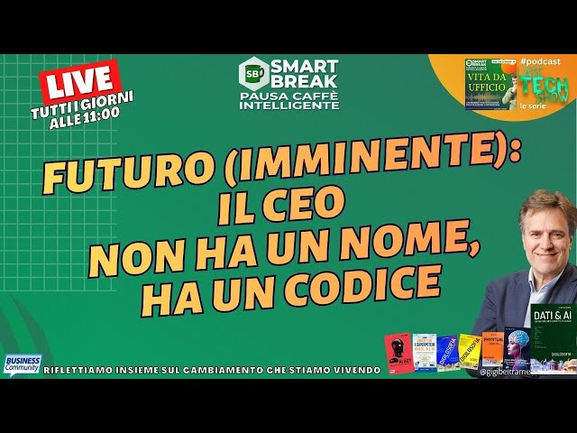 Video thumbnail for Futuro (imminente): il CEO non ha un nome, ha un codice - #SmartBreak