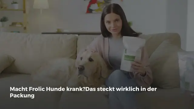 Video thumbnail for Macht Frolic Hunde krank? Das steckt wirklich in der Packung