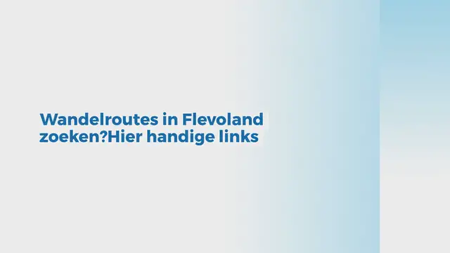 Video thumbnail for Wandelroutes in Flevoland zoeken? Hier handige links