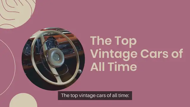 Video thumbnail for The top vintage cars of all time