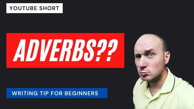 Video thumbnail for Writing Tip for Beginners: How Should You Use Adverbs?