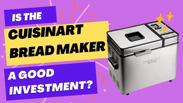 Video thumbnail for Is The Cuisinart Bread Machine A Good Investment?