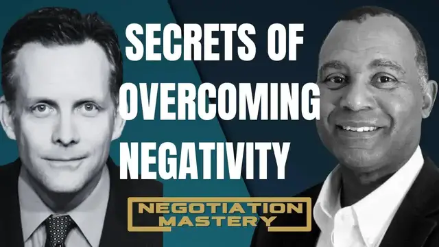 Video thumbnail for Negotiation Mastery: mastering negativity: tactical empathy for better negotiation outcomes