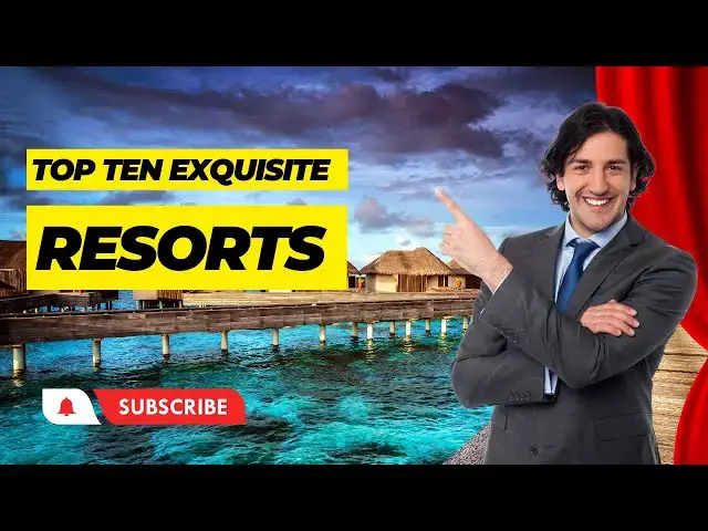 Video thumbnail for 10 Exquisite Resorts Around the World