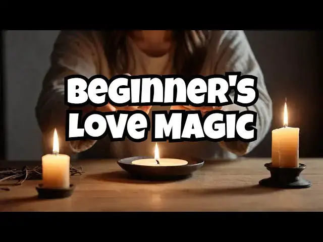 Video thumbnail for How to Perform a Simple Love Spell: Beginner’s Guide to Attraction Magic That Works