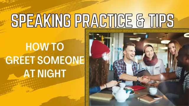 Video thumbnail for How to Greet Someone at Night in English