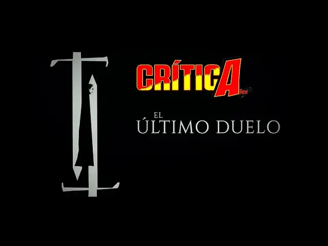 Video thumbnail for OPINIÓN EL ÚLTIMO DUELO (sin spoilers)