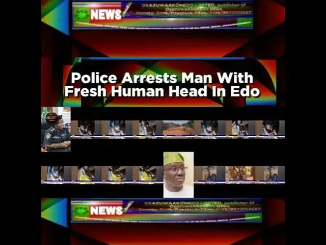 Video thumbnail for Police Arrests Man With Fresh Human Head In Edo