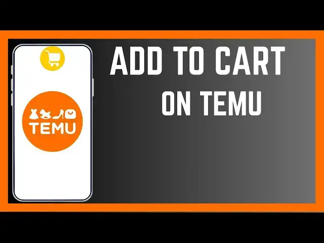 'Video thumbnail for How To Add Products To Cart On Temu Shopping App'