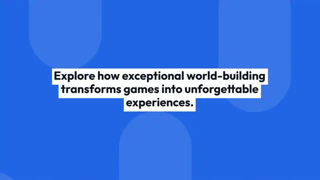 'Video thumbnail for Exploring Captivating Game Worlds'