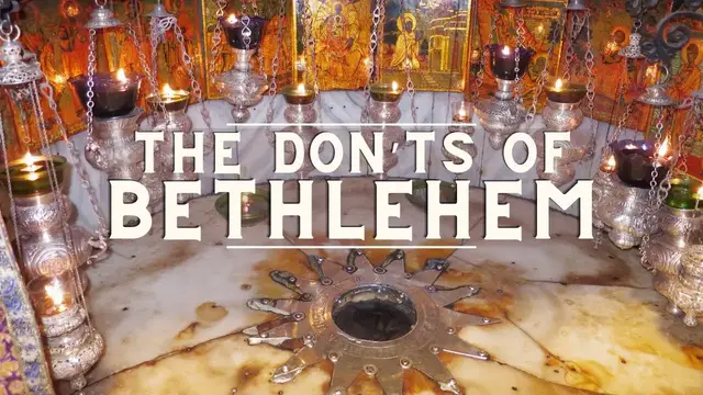 Video thumbnail for What NOT to Do When You Visit Bethlehem