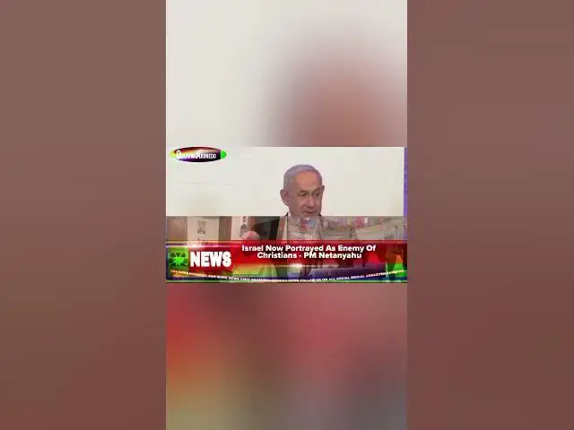 Video thumbnail for Israel Now Portrayed As Enemy Of Christians - PM Netanyahu