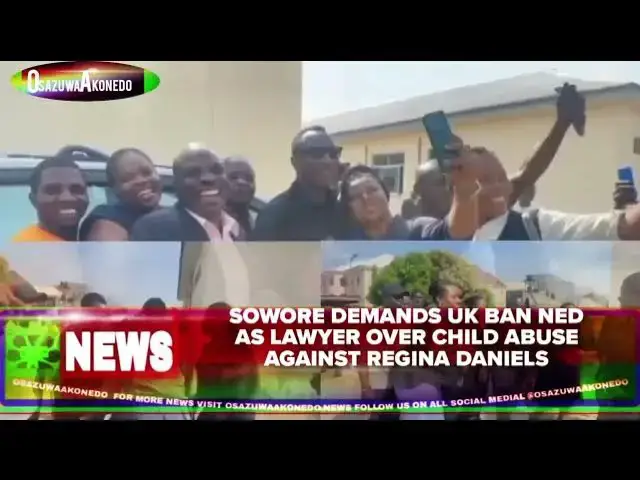 Video thumbnail for Sowore Demands UK Ban Ned As Lawyer Over Child Abuse Against Regina Daniels