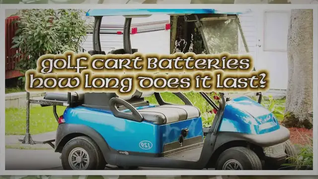 Video thumbnail for How Long Do Golf Cart Batteries Last On One Charge