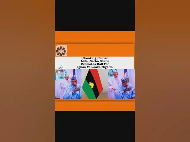 'Video thumbnail for [Breaking] Buhari Aide, Garba Shehu Promotes Call For Igbos To Leave Nigeria ~ OsazuwaAkonedo'