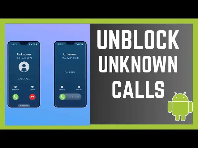 'Video thumbnail for How To Unblock and Allow Unknown Numbers To Call You On Android Smartphone'
