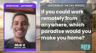 Video thumbnail for Nick O is looking at Mexico for his WFH dream. Great option!