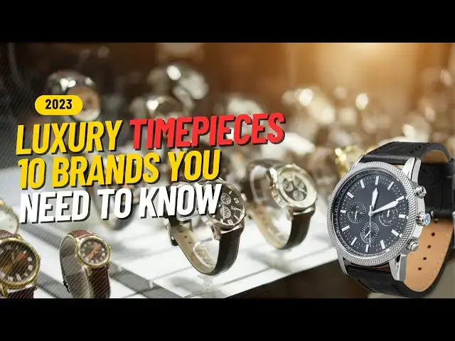 Video thumbnail for 10 Luxury Timepieces you need to know about.