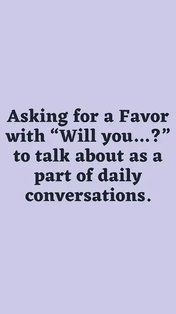 Video thumbnail for Asking for a Favor with “Will you…”