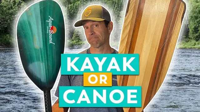 Video thumbnail for What's Better – A Canoe or a Kayak?